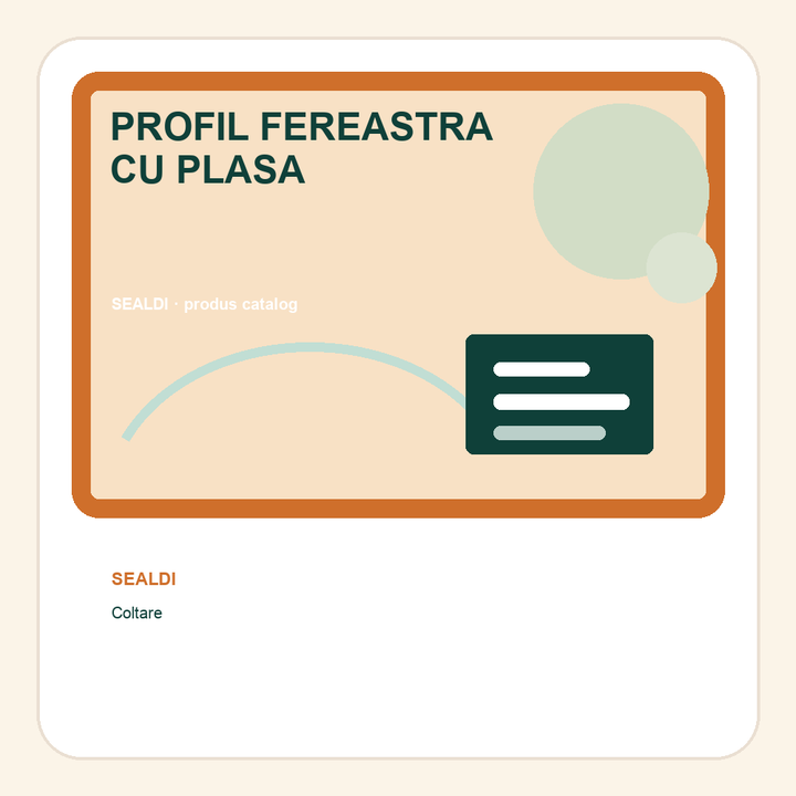 PROFIL FEREASTRA CU PLASA